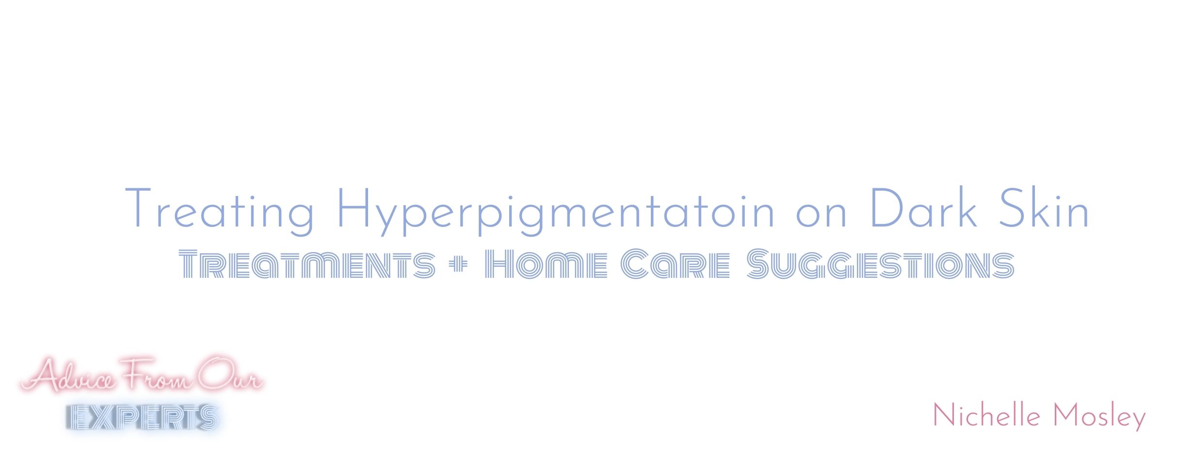 hyperpigmentation on dark skin