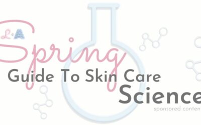 2021’s Spring Guide To Science In Skin Care