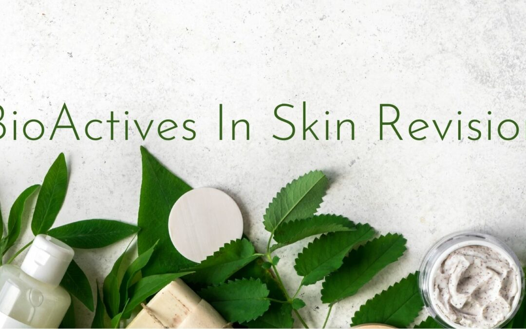 The Importance of Bioactive Ingredients in Skin Revision
