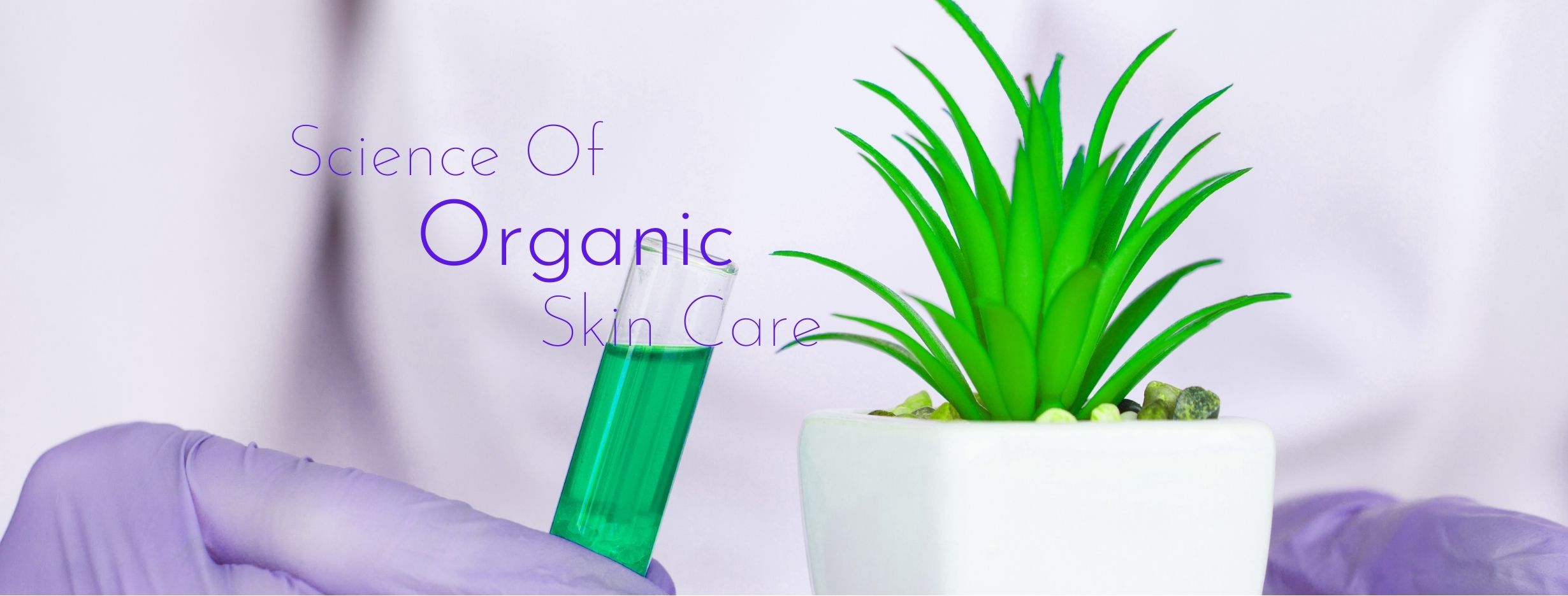 science of organic skin care