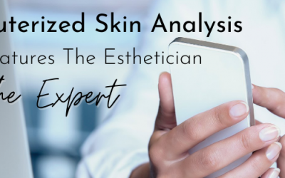 Computerized Skin Analysis That Features The Esthetician As The Expert