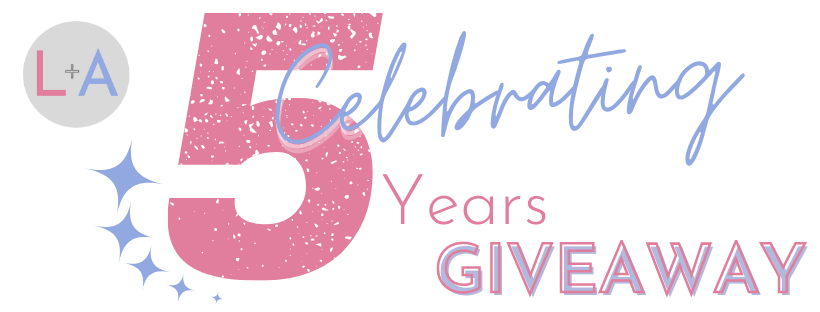 L+A 5 Year Anniversary Giveaway
