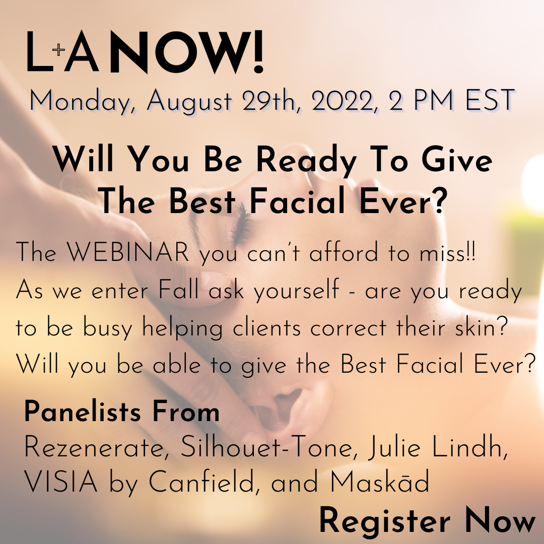 L+A Now Will You Be Ready To Give The Best Facial Ever?