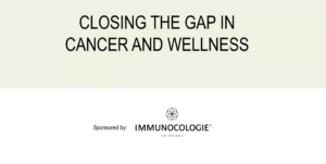 Immunocologie Cancer Wellness Webisode