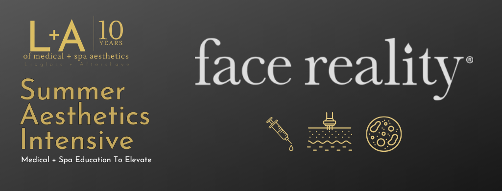 Summer Aesthetic Intensive: Clear Skin, Explained: The Proven Approach Behind the Face Reality Clear Skin Method®